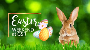 Easter Weekend at GSR